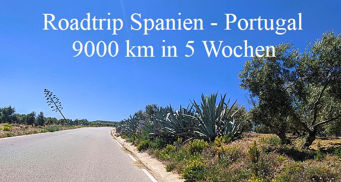 Roadtrip Spanien Portugal - 9000 Kilometer in 5 Wochen - Highlights, Tipps und Erfahrungen